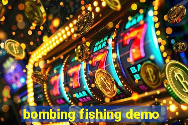 bombing fishing demo